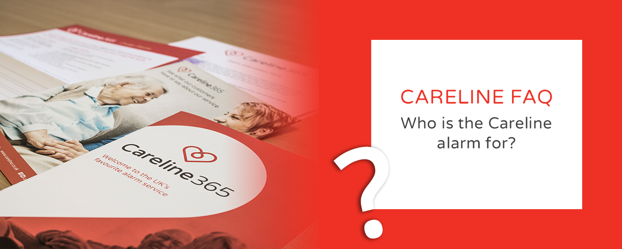 FAQ - Who is the Careline alarm for?